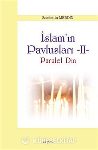 İslam'ın Pavlusları -2