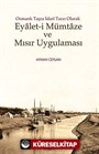 Osmanlı Taşra İdari Tarzı Olarak Eyalet-i Mümtaze ve Mısır Uygulaması