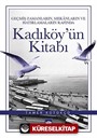 Geçmiş Zamanların, Mekanların ve Hatırlamaların Rafında Kadıköy'ün Kitabı