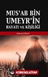 Mus'ab bin Umeyr'in Hayatı ve Kişiliği