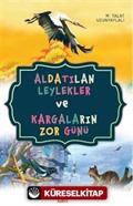 Aldatılan Leylekler ve Kargaların Zor Günü