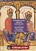 İstanbul'daki Bizans Sarayları : Byzantine Palaces In Istanbul