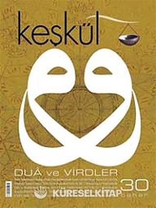 Keşkül Sayı:30 / Dua ve Virdler