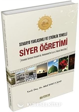 Siyer Öğretimi - Senaryo Yaklaşımlı ve Etkinlik Temelli