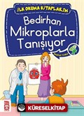 Bedirhan Mikroplarla Tanışıyor -4 / İlk Okuma Kitaplarım