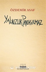 Yalnızlık Paylaşılmaz