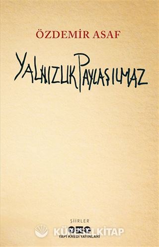 Yalnızlık Paylaşılmaz