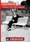 Sakın Şaşırma: Orhan Veli 100 Yaşında