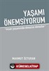 Yaşamı Önemsiyorum