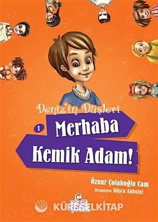 Merhaba Kemik Adam! / Deniz'in Düşleri -1
