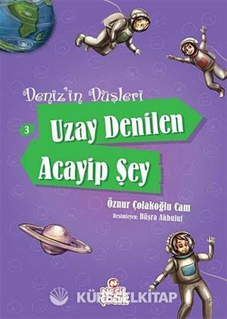 Uzay Denilen Acayip Şey / Deniz'in Düşleri -3