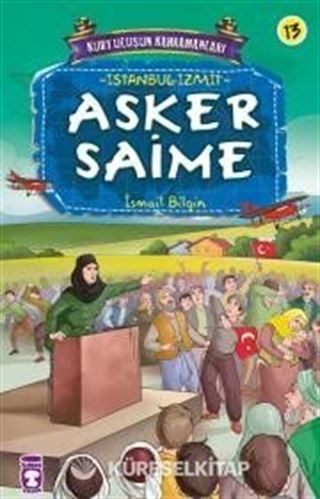 Asker Saime / Kurtuluşun Kahramanları -13