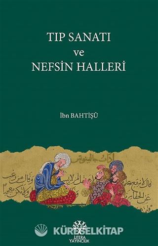 Tıp Sanatı ve Nefsin Halleri