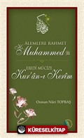 Alemlere Rahmet Hz. Muhammed (s.a.v) - Ebedi Mucize Kur'an-ı Kerim