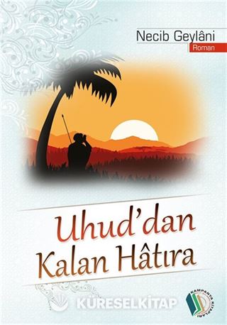 Uhud'dan Kalan Hatıra