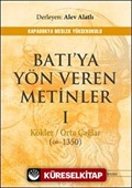 Batı'ya Yön Veren Metinler I