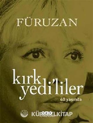 Kırk Yedi'liler (40 Yaşında)