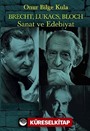 Brecht, Lukacs, Bloch Sanat Ve Edebiyat