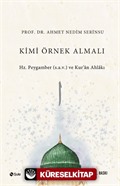 Kimi Örnek Almalı