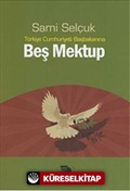 Türkiye Cumhuriyeti Başbakanına Beş Mektup