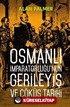 Osmanlı İmparatorluğu'nun Gerileyiş ve Çöküş Tarihi