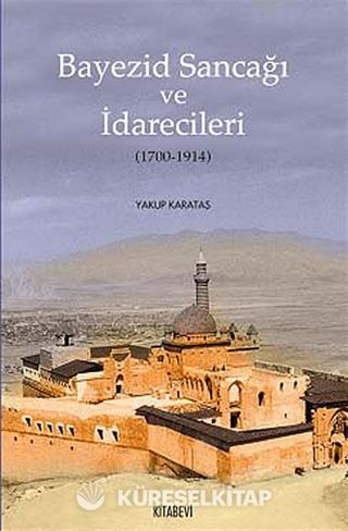 Bayezid Sancağı ve İdarecileri (1700-1914)