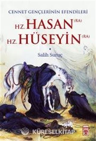Cennet Gençlerinin Efendileri - Hz. Hasan / Hz. Hüseyin
