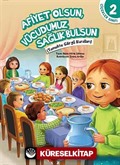 Afiyet Olsun, Vücudumuz Sağlık Bulsun / Çiçekler Sınıfı -2