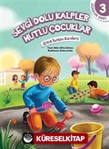 Sevgi Dolu Kalpler Mutlu Çocuklar / Çiçekler Sınıfı -3