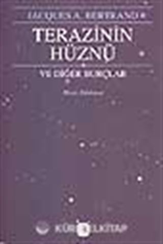 Terazinin Hüznü ve Diğer Burçlar