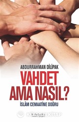 Vahdet Ama Nasıl?