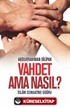 Vahdet Ama Nasıl?