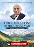 Türk Milletine Borcumuz Var