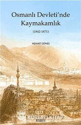Osmanlı Devleti'nde Kaymakamlık (1842-1871)
