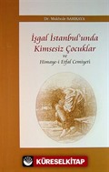 İşgal İstanbul'unda Kimsesiz Çocuklar ve Himaye-i Etfal Cemiyeti