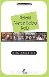 Dizierkil Ailede Baba Rolü / Ekranın Kısa Tarihi -2