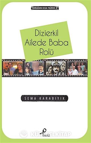 Dizierkil Ailede Baba Rolü / Ekranın Kısa Tarihi -2