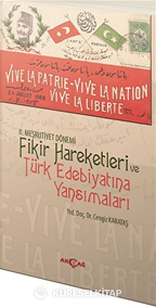 II.Meşrutiyet Dönemi Fikir Hareketleri ve Türk Edebiyatına Yansımaları