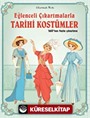 Eğlenceli Çıkartmalarla Tarihi Kostümler