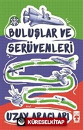 Uzay Araçları / Buluşlar ve Serüvenleri