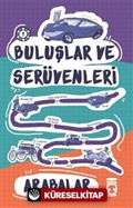 Arabalar / Buluşlar ve Serüvenleri