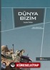 Dünya Bizim Seyahat Notları