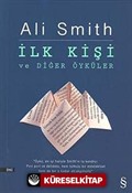 İlk Kişi ve Diğer Öyküler