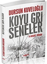Koyu Gri Seneler