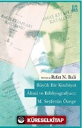 Büyük Bir Kitabiyat Alimi ve Bibliyografyacı: M.Seyfettin Özege