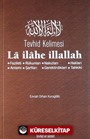 Tevhid Kelimesi La ilahe İllallah