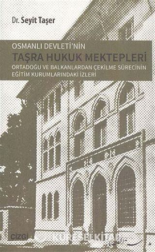 Osmanlı Devletinin Taşra Hukuk Mektepleri