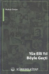 Yüz Elli Yıl Böyle Geçti