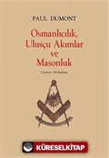 Osmanlıcılık, Ulusçu Akımlar ve Masonluk