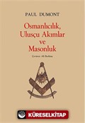 Osmanlıcılık, Ulusçu Akımlar ve Masonluk